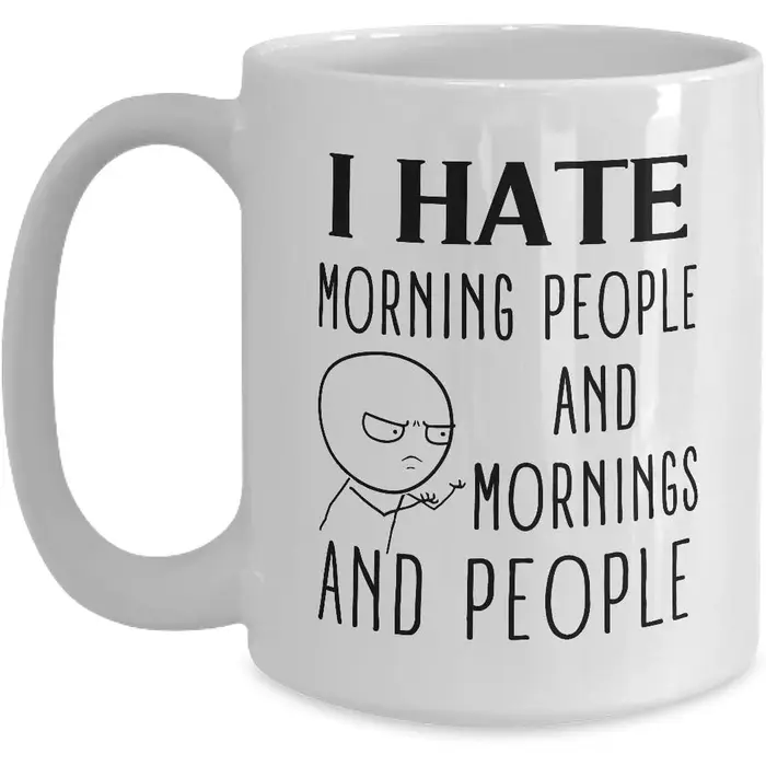 Mug avec citation humoristique « J'aime pas les lève-tôt » - Mug à café ou à thé blanc de 11 oz